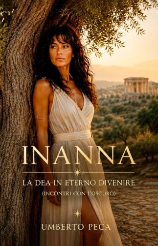 Inanna. La Dea in eterno divenire - (Incontri con l'oscuro)