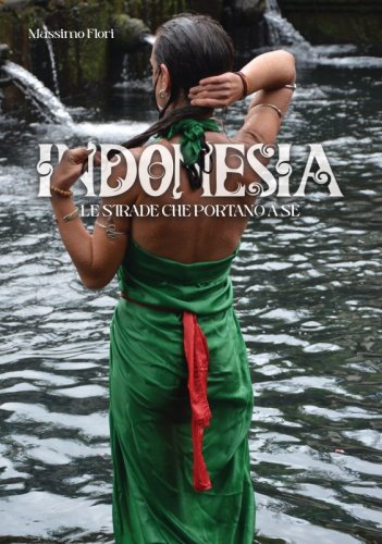 Indonesia - Le strade che portano a s&eacute;