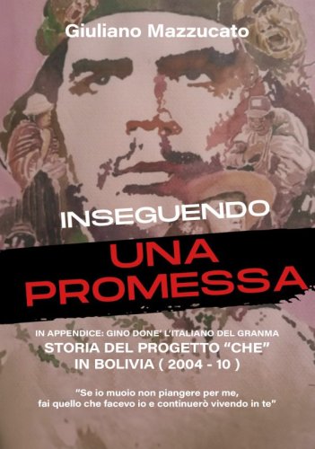 Inseguendo una promessa - “Se io muoio non piangere per me, fai quello che facevo io e continuerò vivendo in te”