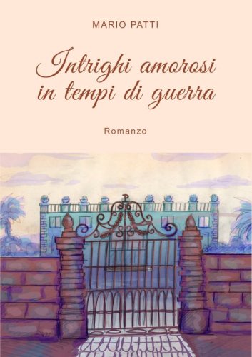 Intrighi amorosi in tempi di guerra