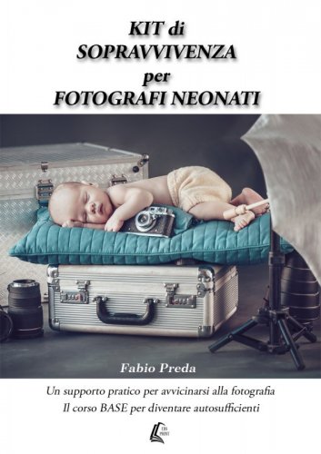Kit di sopravvivenza per fotografi neonati