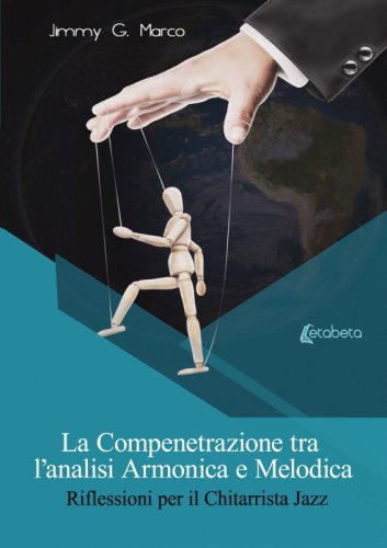 La Compenetrazione tra l'analisi Armonica e Melodica - Riflessioni per il Chitarrista Jazz