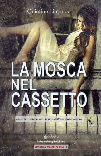 La mosca nel cassetto - cos’è la morte se non la fine dell’esistenza umana