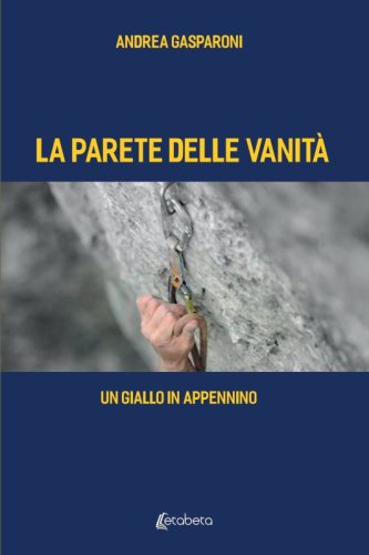 La parete delle vanità - Un giallo in appennino