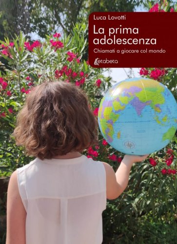La prima adolescenza - Chiamati a giocare col mondo