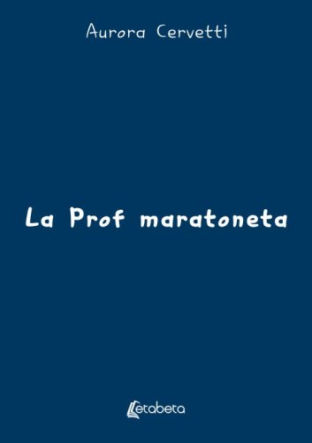 La Prof maratoneta
