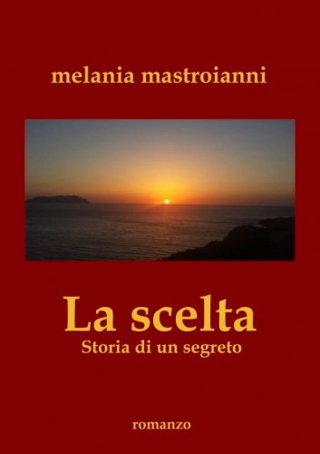 La scelta - Storia di un segreto