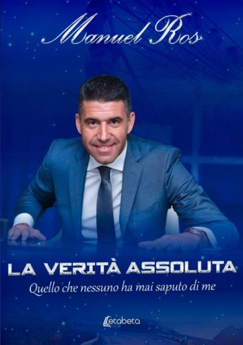 La verità assoluta - Quello che nessuno ha mai saputo di me