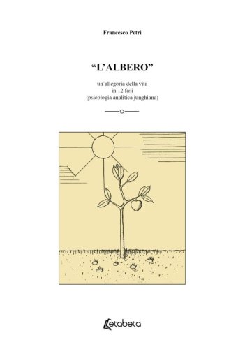 "L'albero" - un'allegoria della vita in 12 fasi (psicologia analitica junghiana)
