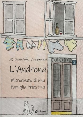 L'androna - microcosmo di una famiglia triestina