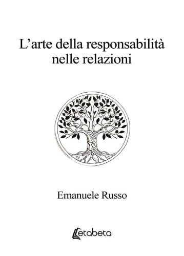 L&rsquo;arte della responsabilit&agrave; nelle relazioni