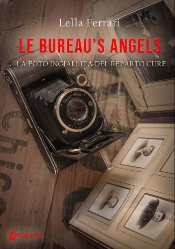 Le Bureau’s angels - La foto ingiallita del reparto cure