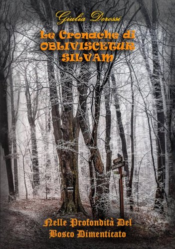 Le Cronache di Obliviscetur Silvam - Nelle Profondità del Bosco Dimenticato