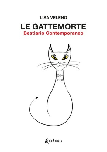 Le gattemorte - Bestiario Contemporaneo