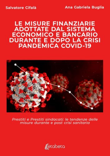 Le misure finanziarie adottate dal sistema economico e bancario durante e dopo la crisi pandemica covid-19 - Prestiti e Prestiti sindacati: le tendenze delle misure durante e post crisi sanitaria