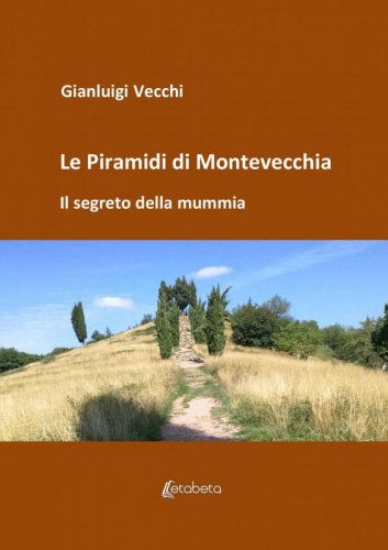 Le piramidi di Montevecchia - Il segreto della mummia