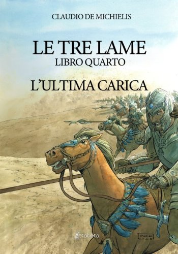 Le tre lame. L’ultima carica