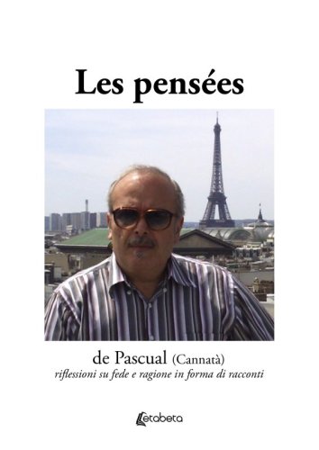 Les pensées de Pascual (Cannatà) - riflessioni su fede e ragione in forma di racconti