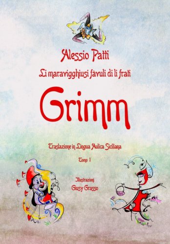 Li maravigghiusi fàvuli di li frati Grimm - Traslazione in lingua siciliana