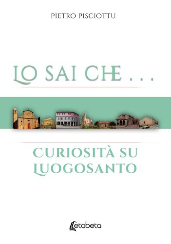 Lo sai che… Curiosità su Luogosanto