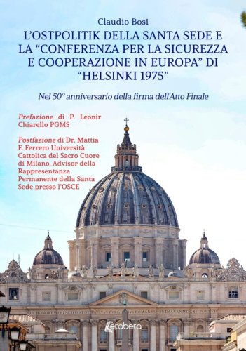 L’Ostpolitik della Santa Sede e la “Conferenza per la Sicurezza e Cooperazione in Europa” di “Helsinki 1975” - Nel 50° anniversario della firma dell'Atto Finale