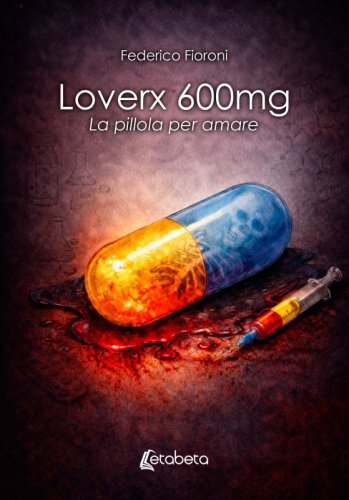 Loverx 600mg. La pillola per amare