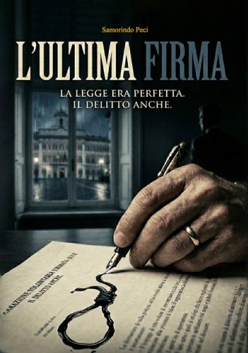 L'ultima firma - La legge era perfetta. Il delitto anche.