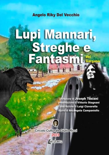 Lupi Mannari, Streghe e Fantasmi del Gargano