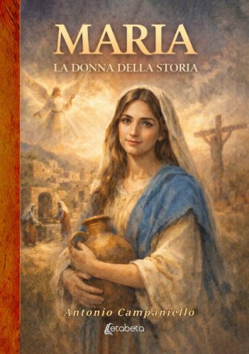 Maria. La Donna della Storia