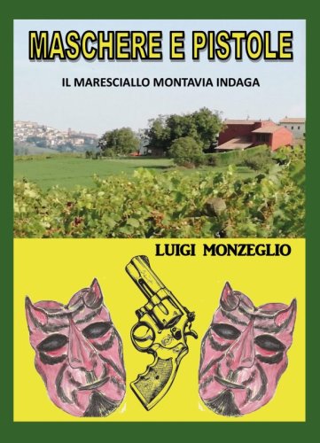 Maschere e Pistole - Il maresciallo Montavia indaga