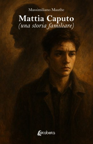 Mattia Caputo (una storia familiare)
