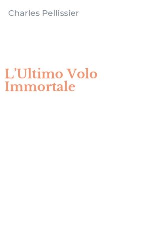 L’Ultimo Volo Immortale