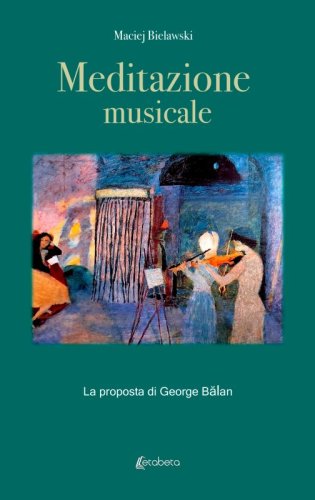 Meditazione musicale - La proposta di George Bǎlan