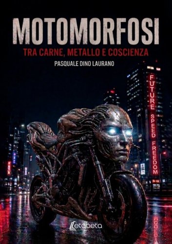 Motomorfosi - Tra carne, metallo e coscienza