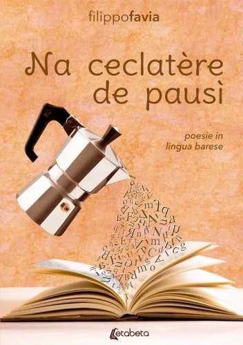 Na ceclatère de pausì - Poesie In Lingua Barese