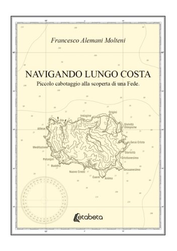 Navigando Lungo Costa - Piccolo cabotaggio alla scoperta di una Fede