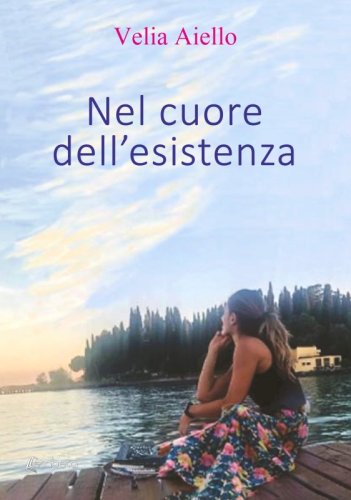 Nel cuore dell’esistenza