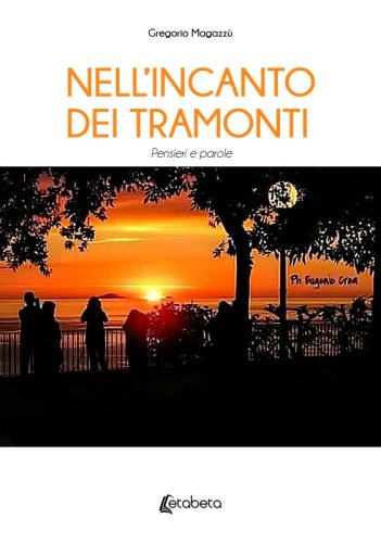 Nell’incanto dei tramonti - Pensieri e parole