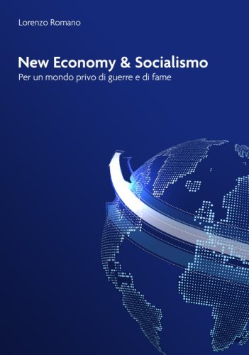 New economy e socialismo - Per un mondo privo di guerre e di fame