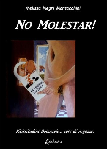 No Molestar! - Vicissitudini Brianzole... cose di ragazze.