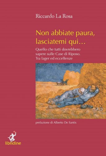 Non abbiate paura, lasciatemi qui…