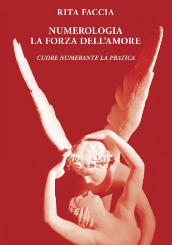 Numerologia La Forza Dell’Amore - Cuore Numerante La Pratica
