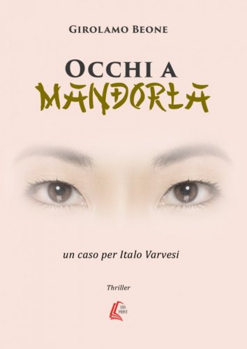 Occhi a Mandorla - Un caso per Italo Varvesi