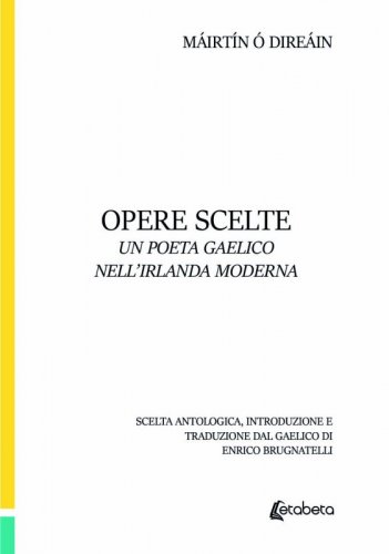 Opere Scelte - Un poeta gaelico nell'irlanda moderna