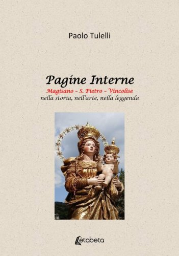 Pagine Interne - Magisano - S. Pietro - Vincolise nella storia, nell'arte, nella leggenda