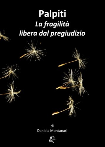 Palpiti - La fragilità libera dal pregiudizio