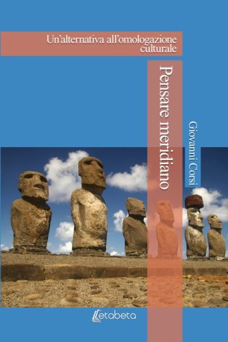 Pensare meridiano - Un’alternativa all’omologazione culturale