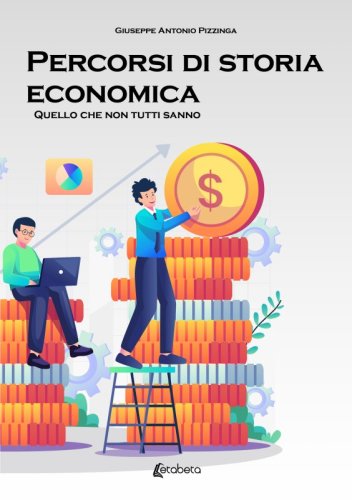 Percorsi di storia economica - Quello che non tutti sanno