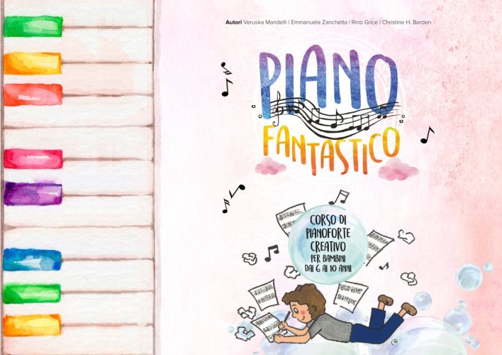 Piano Fantastico - Corso di pianoforte creativo per bambini dai 6 ai 10 anni