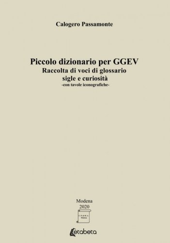 Piccolo dizionario per GGEV - Raccolta di voci di glossario sigle e curiosità